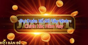 Dự đoán xstn - Soi cầu bạch thủ Tây Ninh