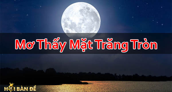 Nam-Mo-Thay-Mat-Trang-Mo-Thay-Trang-Tron-Danh-Con-Gi
