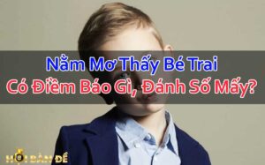 Nam-Mo-Thay-Be-Trai-Co-Diem-Bao-Gi-Danh-So-May