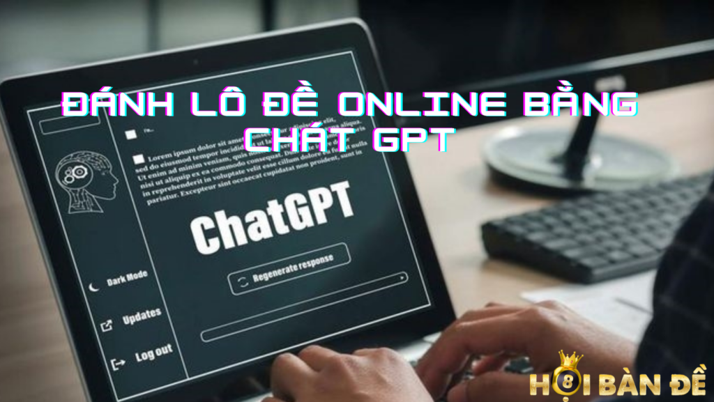Đánh lô đề online bằng chat GPT 2024